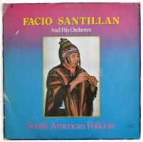 Facio Santillan And His Orchestra - South American Folklore. Vinyl, LP, Album. RTB, Jugoszlávia, 1977. VG+ (a tok kissé viseltes)