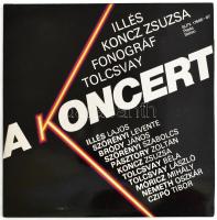 Illés, Koncz Zsuzsa, Fonográf, Tolcsvay - A Koncert. 2 x Vinyl, LP, Album, Stereo. Pepita, Magyarország, 1981. VG+