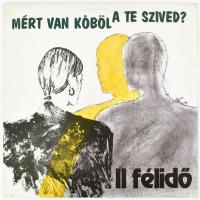 II Félidő - Mért Van Kőböl A Te Szived? Vinyl, LP, Album. RTB, Jugoszlávia, 1986. NM