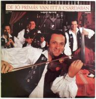 De Jó Prímás Van Itt A Csárdában (Szerdahelyi János Nótái). Vinyl, LP, Válogatás. Qualiton, Magyarország, 1988. NM