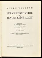 Beebe, William: Félmérföldnyire a tenger színe alatt. Ford.: Dr. Sebestyén Olga és Dr. Wolsky Sándor...
