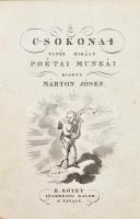 Csokonai Vitéz Mihály: Csokonai Vitéz Mihály poétai munkái II. köt.: Anakreoni dalok. Írta: - -. Kiadta Máron Jósef. A&#039; tavasz. Írta Kleist. Fordította - - -. Hozzájárulnak Kleistnak némelly apróbb Darabjai. Bétsben, 1813, Pichler Antal, 1 (rézmetszetű címkép) t. + 1 (rézmetszetű sorozatcímlap) t. + 184 p.+1 (rézmetszetű kotta: A&#039; tavasz) t. Első összkiadás. A Csokonai Vitéz Mihály poétai munkái 4 kötetben lenne teljes. Korabeli, egységes, Biller Ferenc metszetével illusztrált kartonkötésben, kopott borítóval, possessori bélyegzéssel.