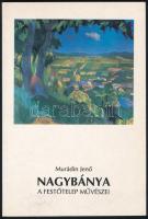 Murádin Jenő: Nagybánya. A festőtelep művészei. Miskolc, 1994, k.n. 109p. Első kiadás. Papírkötésben.