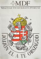 1990 "Jöjjön el a te országod", MDF választási plakát, felcsavarva, 47x33 cm