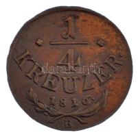 1816B 1/4kr Cu Körmöcbánya T:XF 
1816B 1/4 Kreuzer Cu Kremnitz C:XF
Huszár: 2068., Unger III.:1412...