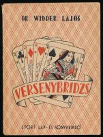 Dr. Widder Lajos: Versenybridzs. Bp., 1957, Sport Lap- és Könyvkiadó. Kiadói papírkötés, a gerincen kis sérüléssel. Megjelent 2200 példányban.