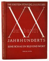 Zentner, Kurt: Die ersten fünfzig Jahre des XX. Jahrhunderts. II. Band. Eine Schau in Bild und Wort in drei Bänden. Offenburg/Baden, 1950., Franz Burda. Német nyelven. Gazdag képanyaggal illusztrált. Kiadói egészvászon-kötés, kissé kopott borítóval.