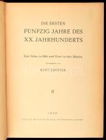 Zentner, Kurt: Die ersten fünfzig Jahre des XX. Jahrhunderts. II. Band. Eine Schau in Bild und Wort ...