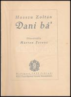 Hosszu Zoltán: Dani bá'. Illusztrálta Márton Ferenc. Bp., 1932, Kir. M. Egyetemi Nyomda. Kiadói...