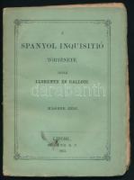 [Juan Antonio Llorente (1756-1823)-Léonárd Gallois (1789-1851)] Llorente és Gallois: A spanyol inquisitió története II. rész. Lipcse, 1863, Köhler K. F., 126 p. Kiadói papírkötés, a hátsó borító hiányzó a gerinc részben szétvált.