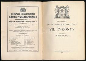 Budapesti Építőmesterek Ipartestülete VII. évkönyv. Szerk.: Fridrich F. Géza. Bp., 1939., Budapesti ...