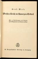 Enst Wiese: Weißes Reich im Scharzen Erdteil. Leipzig,1938., R. Voigtländer Verlag. Német nyelven. F...