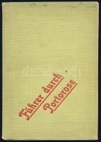 Führer durch Portrose mit Situationsplan und zahlreichen Abbildungen. Triest, é.n. (cca 1900-1910), Buch- und Kunstdruckerei L. Herrmanstoreer, 36 p. + 14 sztl. lev. + 1 (kihajtható térkép) t. Szövegközi és egészoldalas, fekete-fehér képekkel, hirdetésekkel. Kiadói papírkötés, kissé foltos borítóval, laza fűzéssel.