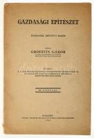 Groffits Gábor: Gazdasági építészet. Bp., 1930., Országos Magyar Gazdasági Egyesület, (&quot;Pátria&quot;-ny.) Harmadik, bővített kiadás. Kiadói papírkötés, szakadt borítóval.