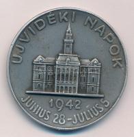 Baranyi Károly (1894-1978) - Szervánszky Jenő (1906-2005) 1942. &quot;Újvidéki Napok - 1942. június 28 - július 5.&quot; kétoldalas Al emlékérem (49mm) T:XF patina