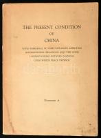 The present condition of China with reference to circumstances affecting International Relations and the Good understanding between Nations upon which peace depends. Document A. hn., 1932, nyn. Revised edition. Angol nyelven. Térkép nélkül. Kiadói papírkötés, foltos.