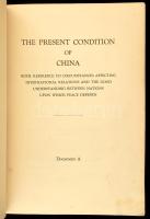 The present condition of China with reference to circumstances affecting International Relations and...