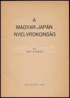 Pap Ferenc: A magyar-japán nyelvrokonság. Bp., 1942.,(Fébé-ny.), 31 p. Benne magyar-japán összehason...