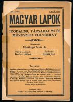 1925 Magyar Lapok. Irodalmi, társadalmi és művészeti folyóirat. I. évf. 1. sz. (induló szám). Szerk.: Nyékhegyi István, Decker Albert, Benkő Jenő. Bp., 1925, Anonymus Irodalmi Társaság, 24 p. Kiadói tűzött papírkötés, erősen sérült, lejáró borítóval, a lapok nagyrészt jó állapotban.