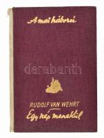 Rudolf van Wehrt: Egy nép menekül. Ford.: Baráth Ferenc.; A Székely Egyetemi és Főiskolai Hallgatók Egyesülete könyvei. Bp.,1942, Révai. Kiadói aranyozott félvászon-kötés, gerincen apró sérülésekkel, máskülönben jó állapotban.