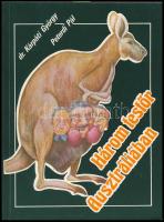 Dr. Kárpáti György - Peterdi Pál: Három testőr Ausztráliában. Dr. Kárpáti György, Peterdi Pál, Grosics Gyula (Aranycsapat) és háromszoros olimpiai bajnok ökölvívó Papp László által ALÁÍRT! Bp., 1988, Ifjúsági. Kiadói papírkötés,.