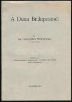 Lászlóffy Woldemár: A Duna Budapestnél. Klny. Bp., 1941., "Élet", 18 p. "Tisztelete jeléül a szerző." Kiadói papírkötés.