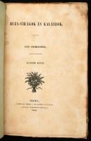 Fáy András: Buza-virágok és kalászok. I-II. köt. Pest, 1853, Beimel J. és Kozma Vazul, 4+266 p.;4+33...