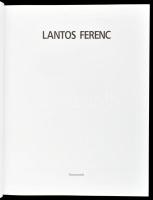 Fábián László, et alii: Lantos Ferenc, Szerk.: Pinczehelyi Sándor. Pécs, 2006., Alexandra. Kiadói ka...