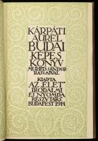 Kárpáti Aurél: Budai képes könyv. Bp., 1914, "Élet." Muhits Sándor rajzaival. Kiadói egész...