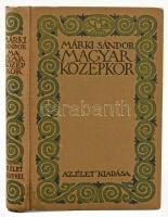 Márki Sándor: Magyar középkor. Bp., 1914, "Élet." Kiadói egészvászon-kötés.
