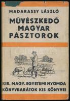Madarassy László: Művészkedő magyar pásztorok. Horváth Jenő eredeti rajzaival. Könyvbarátok kis könyve III. évf. 2. sz. Bp.,[1935],Magyar Könyvbarátok, 164 p. Kiadói egészvászon-kötés, kiadói szakadozott, kissé hiányos illusztrált papír védőborítóban.