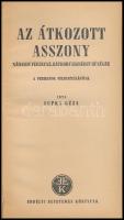 Supka Géza: Az átkozott asszony. Nádasdy Ferencné, Bathory Erzsébet bűnügye. A periratok felhasználá...