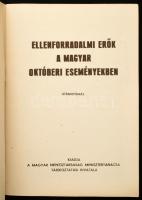 Ellenforradalmi erők a magyar októberi eseményekben I-IV. köt. + Nagy Imre és bűntársai ellenforrada...