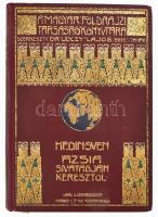 [Hedin, Sven (1865-1952)] Sven Hedin: Ázsia sivatagjain keresztül. Átdolgozta: Dr. Thirring Gusztáv....