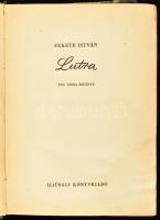 Fekete István: Lutra. Egy vidra regénye. Szilvássy Nándor rajzaival. Bp., 1955, Ifjúsági Könyvkiadó....