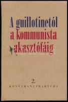 A guillotinetól a kommunista akasztófáig. Egy 7 nemzetiségű &quot;magyar&quot; család 300 éve. Szerk.: Barátossy György. [Bp., 2014], Pytheas. Kiadói kartonált papírkötés. Számozott (14./48+2) példány.