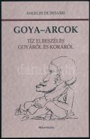 Ángeles de Irisarri: Goya-arcok. Tíz elbeszélés Goyáról és koráról. Ford.: Cserháti Éva. Bp., 2005., Mikes Kiadó. Kiadói papírkötés.
