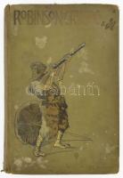 Defoe Dániel: Robinson Crusoe története. Bp., én., Athenaeum. Második kiadás. Fekete-fehér szövegköz...