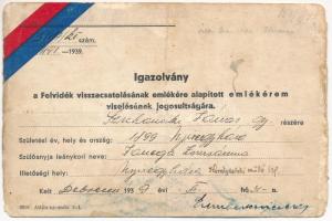 Névre szóló, kitöltött viselői igazolvány a Felvidéki Emlékéremhez, a "M. Kir. Szent István II. hajdúsági parancsnokság" pecsétjével, 1939-es dátummal T:VF folt