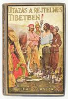 Henry S. Landor: Utazás a rejtelmes Tibetben. Átdolgozta: Tábori Kornél. Bp., [1927], Tolnai. Szövegközi és egészoldalas illusztrációkkal. Kiadói illusztrált kartonált papírkötés, kopott borítóval, a gerincen kis sérüléssel.