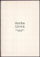 Urbán Nagy Rozália: Gorka Lívia. Corvina Műterem. Bp.,1979, Corvina, 60 p. Gorka Lívia műveinek repr...