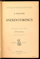Tóth Béla: A magyar anekdotakincs. V. köt. Thesaurus Anecdoton Hungarorum. Gyűjtötte és magyarázza: ...