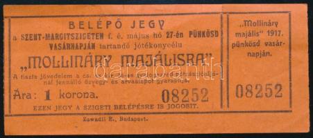 1917 Belépő jegy a Szent-Margitszigeten tartandó "Mollináry Majálisra", számozott, kisebb szakadással, hajtásnyommal