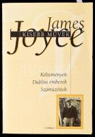 James Joyce: Kisebb művek. Költemények. Dublini emberek. Száműzöttek. Utószó, jegyzetek: Kappanyos András. Fordították: G. István László, Gerevich András, Gergely Ágnes, Határ Győző, Kappanyos András, Kosztolányi Dezső, Mesterházi Mónika, Szabó T. Anna. Papp Zoltán. Feltehetőleg Kappanyos András (1962-) irodalomtörténész, műfordító által Bujdosó Alpár (1935-2021) költő, mérnök, a Magyar Műhely szerkesztője a magyar avantgarde kiemelkedő alakja részére DEDIKÁLT példány. [Bp.],2002., Arktisz. Kiadói papírkötés, a borítón kis gyűrődéssel.