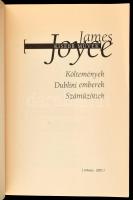 James Joyce: Kisebb művek. Költemények. Dublini emberek. Száműzöttek. Utószó, jegyzetek: Kappanyos A...