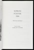 Soproni füzetek 2006. Művészeti antológia. Szerk.: Sarkady Sándor. A szerkesztő, Sarkady Sándor álta...