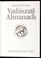 Fáczányi Ödön (szerk.): Millenniumi Vadászati Almanach, Magyarország 2001. Bp., 2001, Dénes Natur Mű...
