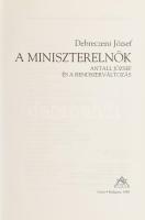 Debreczeni József: A miniszterelnök. Antall József és a rendszerváltozás. Bp., 1998, Osiris. Kiadói ...