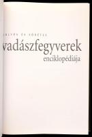 A. E. Hartink: Golyós és sörétes vadászfegyverek enciklopédiája. Pécs, 2005, Alexandra. 448 p. Színe...