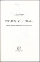 László Gyula: 1910-ben születtem... Egy a XX. századot végigélt magyar ember emlékezései. Szombathel...